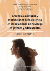 Creencias, actitudes y motivaciones de la violencia en las relaciones de noviazg