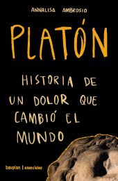 PLATON.HISTORIA DE UN DOLOR QUE CAMBIO EL MUNDO