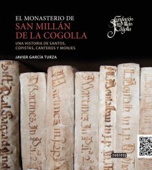 EL MONASTERIO DE SAN MILLAN DE LA COGOLLA