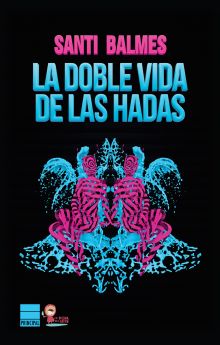 DOBLE VIDA DE LAS HADAS, LA