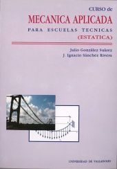 CURSO DE MECANICA APLICADA PARA ESCUELAS TECNICAS (ESTÁTICA)