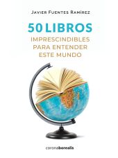 50 LIBROS IMPRESCINDIBLES ENTENDER ESTE MUNDO