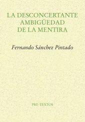 LA DESCONCERTANTE AMBIGUEDAD DE LA MENTIRA