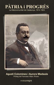 PATRIA I PROGRES: LA MANCOMUNITAT DE CATALUNYA 191