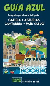 ESCAPADA POR EL NORTE DE ESPAÑA: GALICIA, ASTURIAS