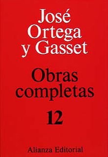 Tomo XII:  Unas lecciones de metafísica. Sobre la razón histórica. Investigacion