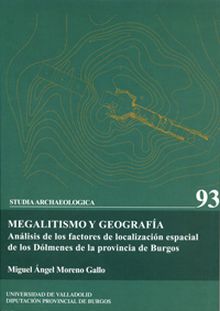 MEGALITISMO Y GEOGRAFÍA. ANÁLISIS DE FACTORES DE LOCALIZ. ESPACIAL DE DOLMENES D