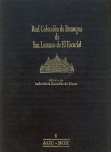 REAL COLECCIÓN DE ESTAMPAS DE SAN LORENZO DE EL ESCORIAL