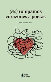 (No) rompamos corazones a poetas
