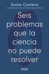 Seis problemas que la ciencia no puede resolver