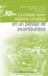 La ciudad como sistema complejo en un paisaje de incertidumbre