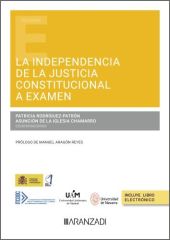 La independencia de la Justicia Constitucional a examen