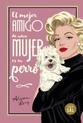 MEJOR AMIGO DE UNA MUJER ES SU PERRO, EL