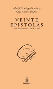 VEINTE EPISTOLAS Y UN ENCUENTRO EN EL CAFE DE LA PAIX