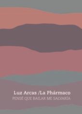 Pensé que bailar me salvaría