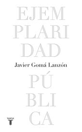 EJEMPLARIDAD PÚBLICA (EDICIÓN CONMEMORATIVA CON PRÓLOGO DEL AUTOR)