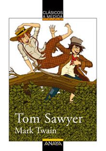 TOM SAWYER. CLASICOS A MEDIDA