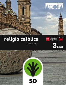 SD ALUMNO. RELIGIÓ CATÒLICA. 3 ESO. ÁGORA