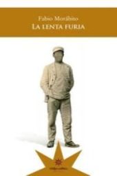 LA LENTA FURIA