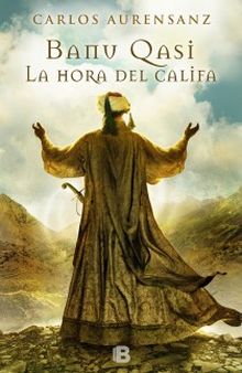 La hora del Califa (Banu Qasi 3)