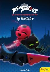 Miraculous. Les aventures de Ladybug. La titellaire