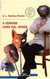 A verdade como mal menor  (Premio Narrativa Breve Repsol 2008)