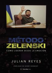 MÉTODO ZELENSKI. CÓMO LIDERAR DESDE LA EMOCIÓN