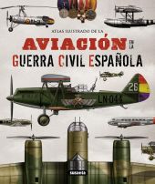 AVIACION EN LA GUERRA CIVIL ESPAÑOLA.(ATLAS ILUSTR