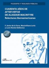 Cuarenta años de after virtue de Alasdair Macintyre