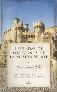 LEYENDAS DE LA MESETA NORTE