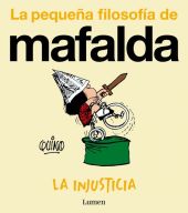 INJUSTICIA, LA (LA PEQUEÑA FILOSOFIA DE MAFALDA)