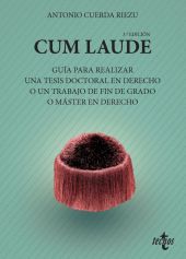 CUM LAUDE. GUÍA PARA REALIZAR UNA TESIS DOCTORAL O UN TRABAJO DE FIN DE GRADO O