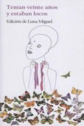 TENIAN VEINTE AÑOS Y ESTABAN LOCOS