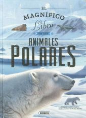 MAGNIFICO LIBRO DE ANIMALES POLARES, EL