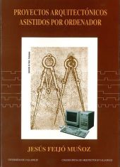 PROYECTOS ARQUITECTÓNICOS ASISTIDOS POR ORDENADOR