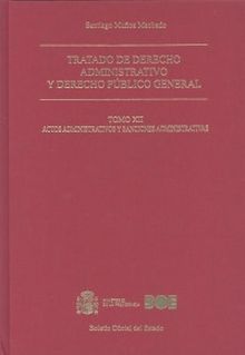 Tratado de derecho administrativo y derecho público general. Tomo XII. Actos adm
