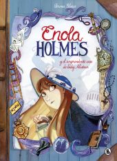 ENOLA HOLMES Y EL SORPRENDENTE CASO DE LADY ALISTA