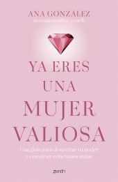 Ya eres una mujer valiosa