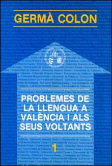 PROBLEMES DE LA LLENGUA A VALÈNCIA I ALS SEUS VOLTANTS