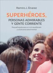 SUPERHEROES, PERSONAS ADMIRABLES Y GENTE CORRIENTE