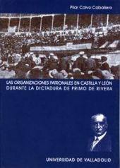 ORGANIZACIONES PATRONALES EN CASTILLA Y LEÓN DURANTE LA DICTADURA DE PRIMO DE RI