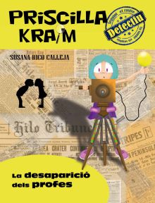 Priscilla Kraim 8. La desaparició dels profes