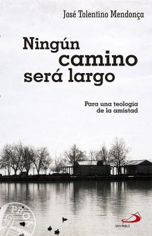 NINGÚN CAMINO SERÁ LARGO