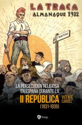 LA PERSECUCIÓN RELIGIOSA EN ESPAÑA DURANTE LA SEGUNDA REPÚBLICA