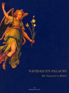 NAVIDAD EN PALACIO: DE NAZARET A BELÉN