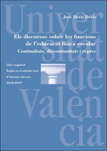 Els discursos sobre les funcions de l'educació física escolar. Continuïtats, di
