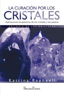 LA CURACIÓN POR LOS CRISTALES