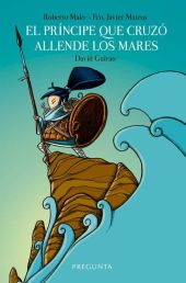 EL PRINCIPE QUE CRUZO ALLENDE LOS MARES