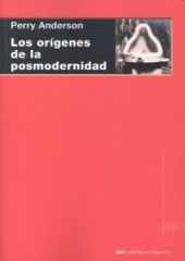 LOS ORIGENES DE LA POSMODERNIDAD