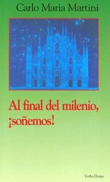 AL FINAL DEL MILENIO, ¡SOÑEMOS!